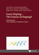 Gene Doping - The Future of Doping?: Teaching Unit - Gene Doping in Competitive Sports