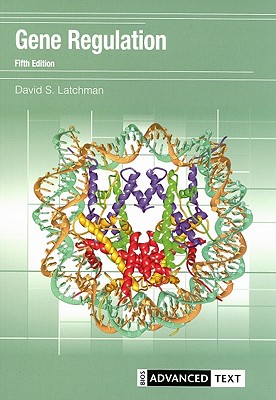 Gene Regulation: A Eukaryotic Perspective - Latchman, David