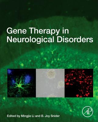 Gene Therapy in Neurological Disorders - Li, Mingjie (Editor), and Snider, B. Joy (Editor)