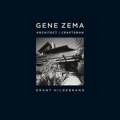 Gene Zema, Architect, Craftsman - Hildebrand, Grant, Professor