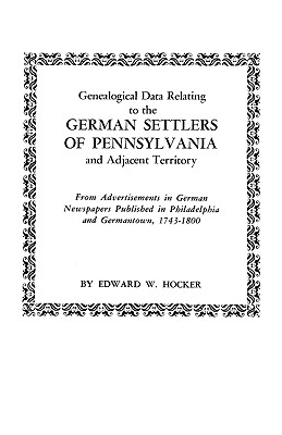 Genealogical Data Relating to the German Settlers of Pennsylvania - Hocker, Edward W