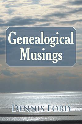 Genealogical Musings - Ford, Dennis