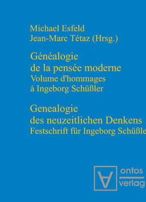 Genealogie des neuzeitlichen Denkens / G?n?alogie de la pens?e moderne - Esfeld, Michael (Editor), and Tetaz, Jean-Marc (Editor)