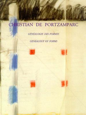 Genealogy of Forms - De Portzamparc, Christian (Contributions by)