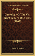 Genealogy of the Van Brunt Family, 1653-1867 (1867)