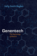 Genentech: The Beginnings of Biotech