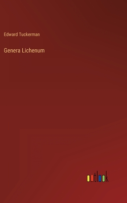 Genera Lichenum - Tuckerman, Edward