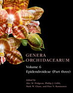 Genera Orchidacearum Volume 6: Epidendroideae (Part 3)