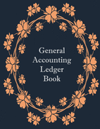 General Accounting Ledger Book: Record Income and Expense, Bookkeeping logbook track Income and Expense for Personal and Small Business