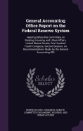 General Accounting Office Report on the Federal Reserve System: Hearing Before the Committee on Banking, Housing, and Urban Affairs, United States Senate, One Hundred Fourth Congress, Second Session, on Recommendations Made by the General Accounting Offi