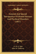 General And Special Therapeutics Of Mental Diseases And Psychical Disorders (1857)