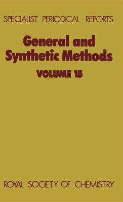 General and Synthetic Methods: Volume 15 - Pattenden, G (Editor)