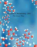 General Chemistry 101 - The Easy Way