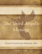 General Conference Bulletins 1895: The Third Angel's Message