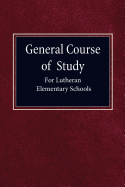 General Course of Study for Lutheran Elementary Schools