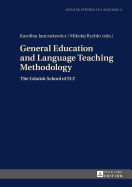 General Education and Language Teaching Methodology: The Gdansk School of ELT