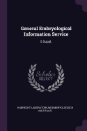 General Embryological Information Service: 5 Suppl.