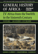 General History of Africa Volume 4 [Pbk Abridged]: Africa from the 12th to the 16th Century