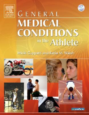 General Medical Conditions in the Athlete - Walsh, Katie, Edd, Atc, and Cuppett, Micki, Edd, Atc