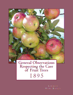 General Observations Respecting the Care of Fruit Trees: 1895