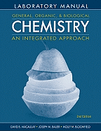 General, Organic, and Biological Chemistry Laboratory Manual: An Integrated Approach