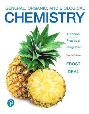 General, Organic, and Biological Chemistry Plus Mastering Chemistry with Pearson Etext -- Access Card Package - Frost, Laura, and Deal, S