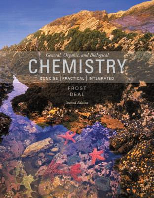 General, Organic, and Biological Chemistry Plus MasteringChemistry with Etext -- Access Card Package - Frost, Laura D., and Deal, S. Todd, and Timberlake, Karen C.