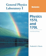 General Physics Laboratory I: Mechanics: Physics 151l and 170l