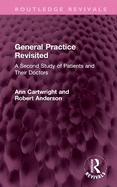 General Practice Revisited: A Second Study of Patients and Their Doctors