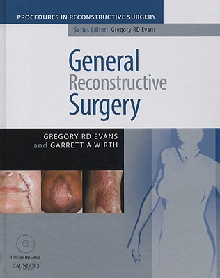 General Reconstructive Surgery - Evans, Gregory, and Wirth, Garrett