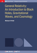 General Relativity: An Introduction to Black Holes, Gravitational Waves, and Cosmology