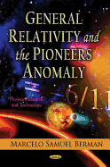 General Relativity and the Pioneers Anomaly