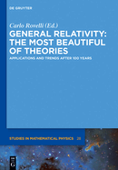 General Relativity: The Most Beautiful of Theories: Applications and Trends After 100 Years