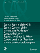 General Reports of the XXth General Congress of the International Academy of Comparative Law - Rapports g?n?raux du XX?me Congr?s g?n?ral  de l'Acad?mie internationale de droit compar?