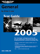 General Test Guide: The Fast-Track to Study for and Pass the FAA Aviation Maintenance Technician General and Designated Mechanic Examiner Knowledge Tests