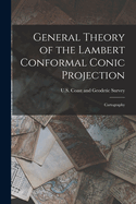 General Theory of the Lambert Conformal Conic Projection: Cartography