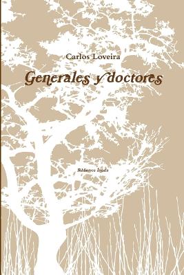 Generales y doctores - Loveira, Carlos