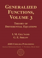 Generalized Functions, Volume 3: Theory of Differential Equations
