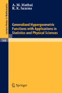 Generalized Hypergeometric Functions with Applications in Statistics and Physical Sciences - Mathai, A M, and Saxena, R K, Dr.