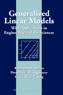 Generalized Linear Models: With Applications in Engineering and the Sciences