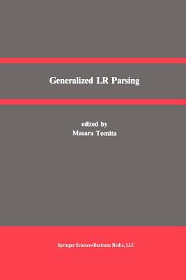 Generalized LR Parsing - Tomita, Masaru (Editor)