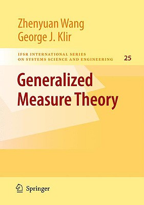 Generalized Measure Theory - Wang, Zhenyuan, and Klir, George J