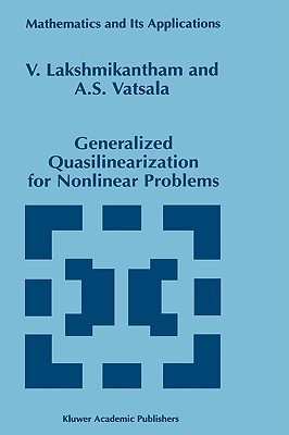 Generalized Quasilinearization for Nonlinear Problems - Lakshmikantham, V, and Vatsala, A S