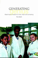 Generating Genius: Black Boys in Search of Love, Ritual and Schooling