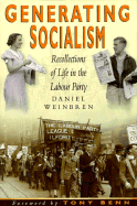 Generating Socialism: Recollections of Life in the Labour Party