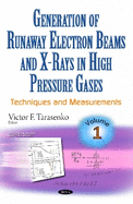 Generation of Runaway Electron Beams and X-Rays in High Pressure Gases