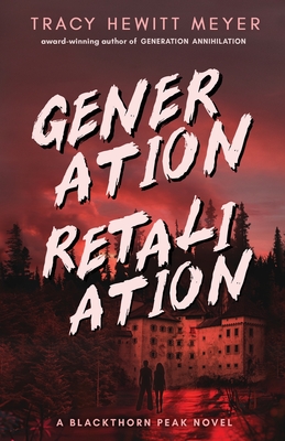 Generation Retaliation - Hewitt Meyer, Tracy