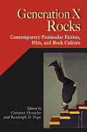 Generation X Rocks: Contemporary Peninsular Fiction, Film, and Rock Culture