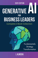 Generative AI For Business Leaders: Complete Book Collection