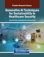 Generative AI Techniques for Sustainability in Healthcare Security